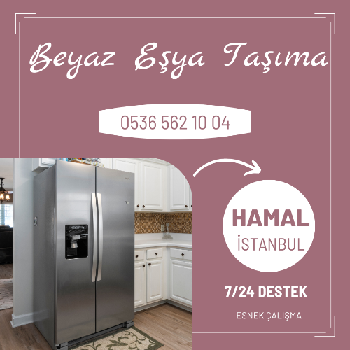 İstanbul beyaz eşya taşıma hamal