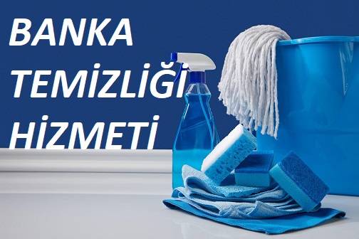 Banka Temizliği Hizmeti İstanbul