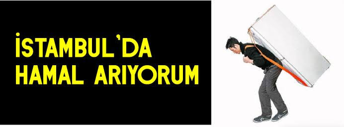 istanbulda hamal arıyorumv